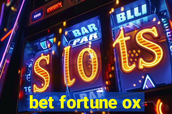 bet fortune ox